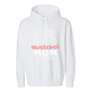 This Is What An Awesome Mom Looks Like Mother's Day Cute Gift Garment-Dyed Fleece Hoodie