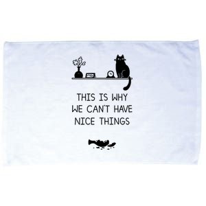 This Is Why We Cant Have Nice Things Black Cat Microfiber Hand Towel