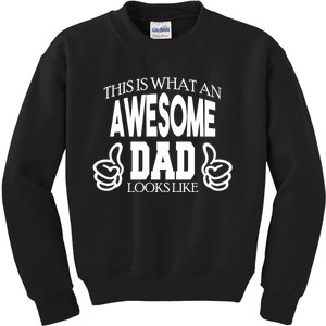 This Is What An Awesome Dad Looks Like Kids Sweatshirt