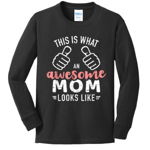 This Is What An Awesome Mom Looks Like Mother's Day Kids Long Sleeve Shirt