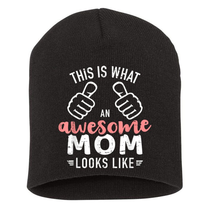 This Is What An Awesome Mom Looks Like Mother's Day Short Acrylic Beanie