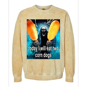 Today I Will Eat Two Corn Dogs Colorblast Crewneck Sweatshirt