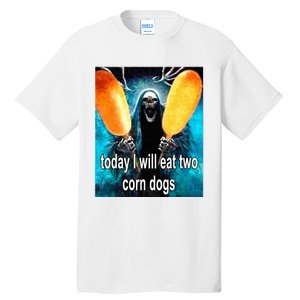 Today I Will Eat Two Corn Dogs Tall T-Shirt