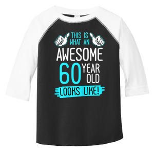 This Is What An Awesome 60 Year Old Birthday Looks Like 60th Toddler Fine Jersey T-Shirt