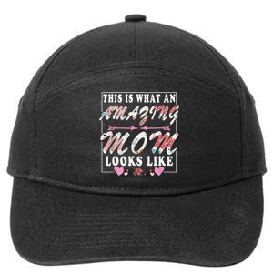 This Is What An Amazing Mom Looks Like Funny Mother's Day 7-Panel Snapback Hat