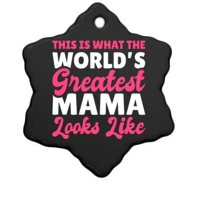 This Is What The World's Greatest Mama Looks Likes Gift Ceramic Star Ornament