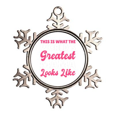 This Is What The World's Greatest Mama Looks Likes Gift Metallic Star Ornament