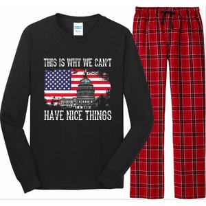 This Is Why We CanT Have Nice Things Anti Government Long Sleeve Pajama Set