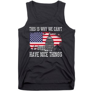 This Is Why We CanT Have Nice Things Anti Government Tank Top