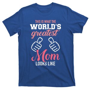 This Is What World's Greatest Mom Looks Like Mother's Day Cool Gift T-Shirt