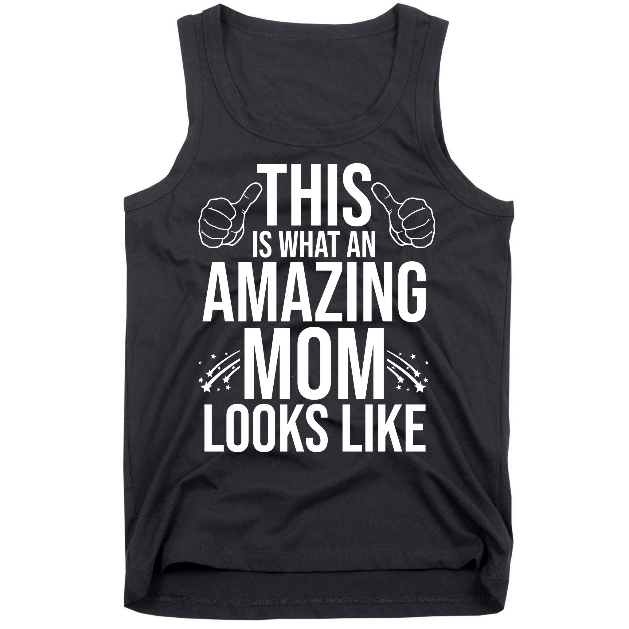 This Is What An Amazing Mom Looks Like Tank Top