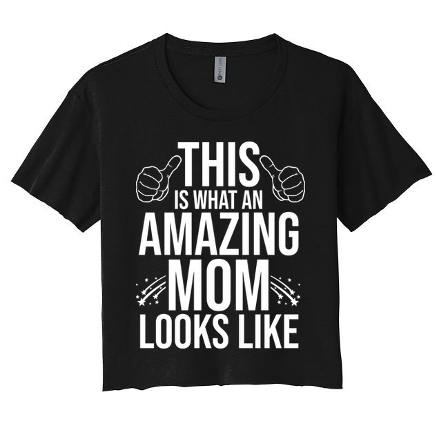 This Is What An Amazing Mom Looks Like Crop Top