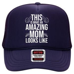 This Is What An Amazing Mom Looks Like High Crown Mesh Back Trucker Hat