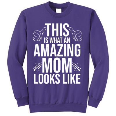 This Is What An Amazing Mom Looks Like Sweatshirt