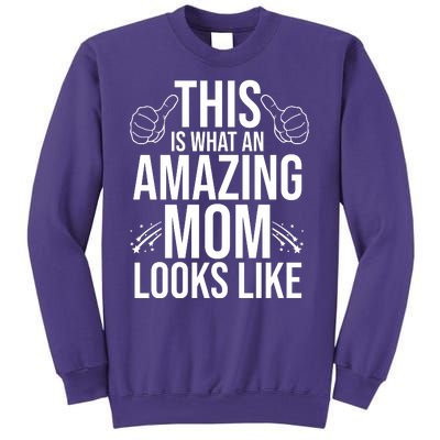 This Is What An Amazing Mom Looks Like Sweatshirt