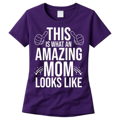 This Is What An Amazing Mom Looks Like Womens T-Shirt