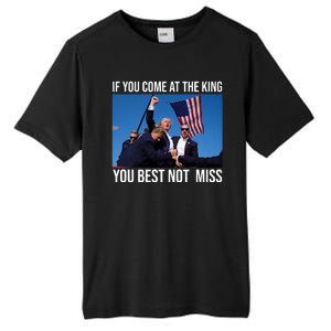 Trump If You Come At The King You Best Not Miss Tall Fusion ChromaSoft Performance T-Shirt