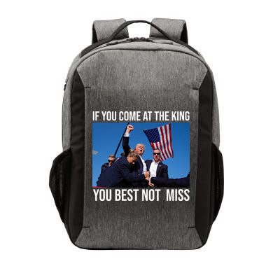 Trump If You Come At The King You Best Not Miss Vector Backpack