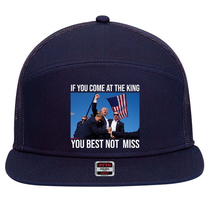 Trump If You Come At The King You Best Not Miss 7 Panel Mesh Trucker Snapback Hat