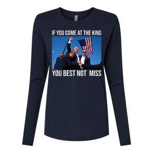 Trump If You Come At The King You Best Not Miss Womens Cotton Relaxed Long Sleeve T-Shirt