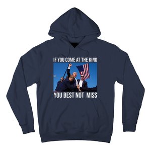 Trump If You Come At The King You Best Not Miss Hoodie