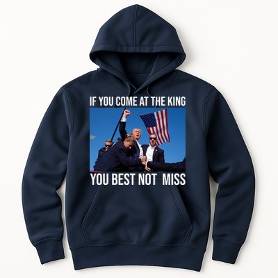 Trump If You Come At The King You Best Not Miss Hoodie