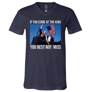 Trump If You Come At The King You Best Not Miss V-Neck T-Shirt