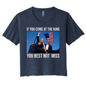 Trump If You Come At The King You Best Not Miss Women's Crop Top Tee