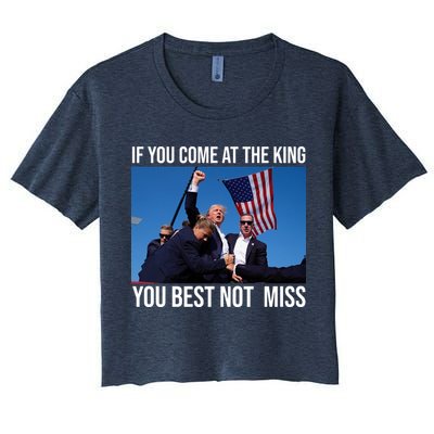Trump If You Come At The King You Best Not Miss Women's Crop Top Tee