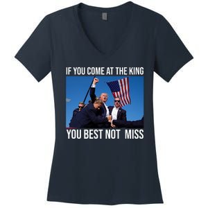 Trump If You Come At The King You Best Not Miss Women's V-Neck T-Shirt