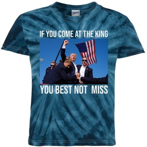 Trump If You Come At The King You Best Not Miss Kids Tie-Dye T-Shirt