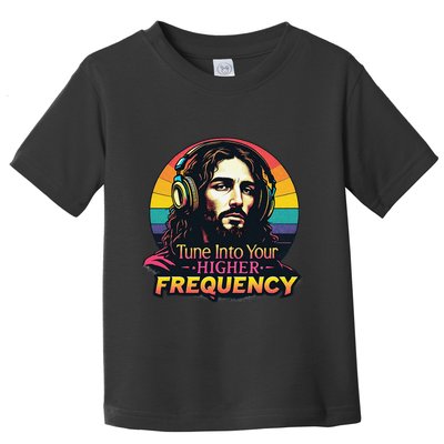 Tune Into Your Higher Frequency Jesus Toddler T-Shirt