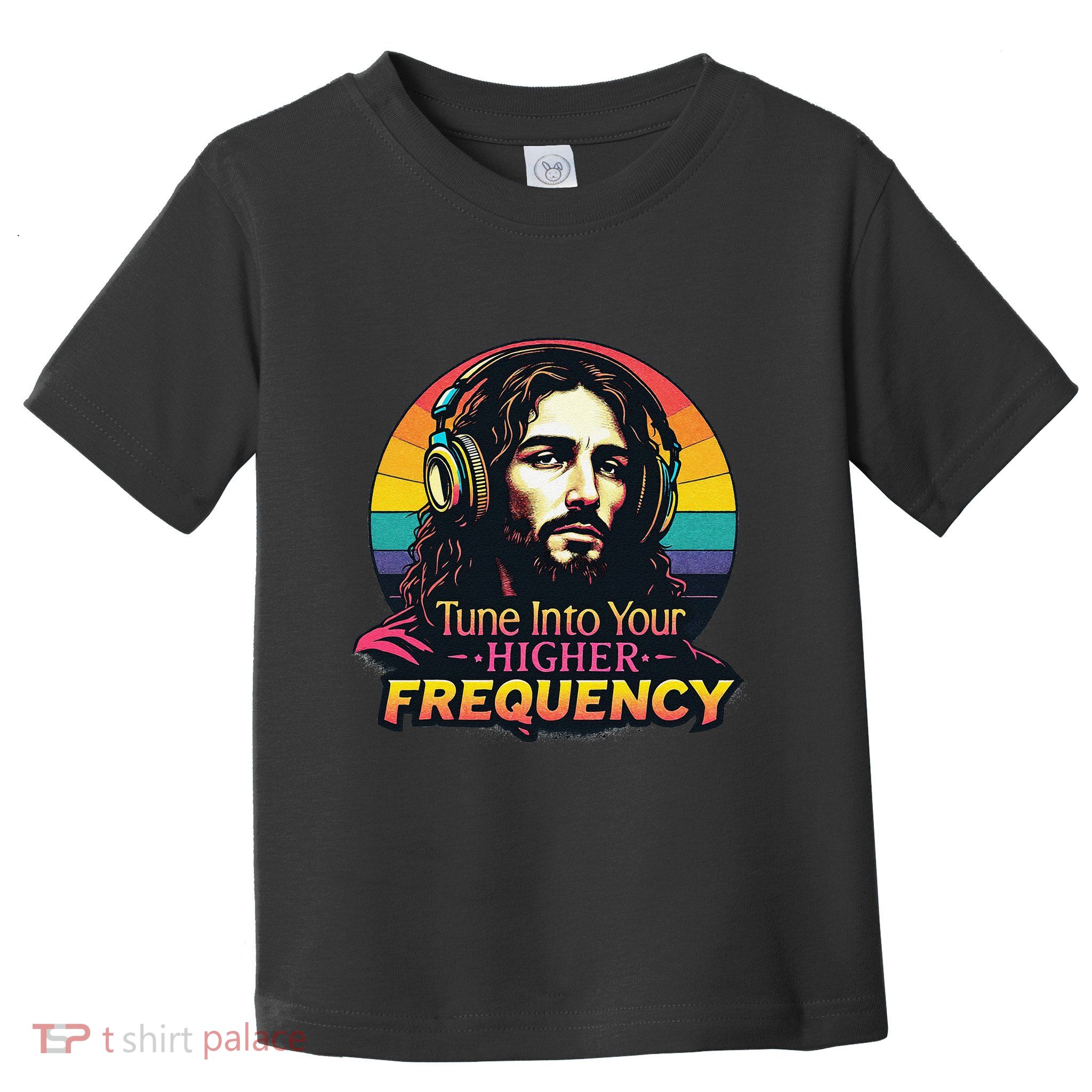 Tune Into Your Higher Frequency Jesus Toddler T-Shirt