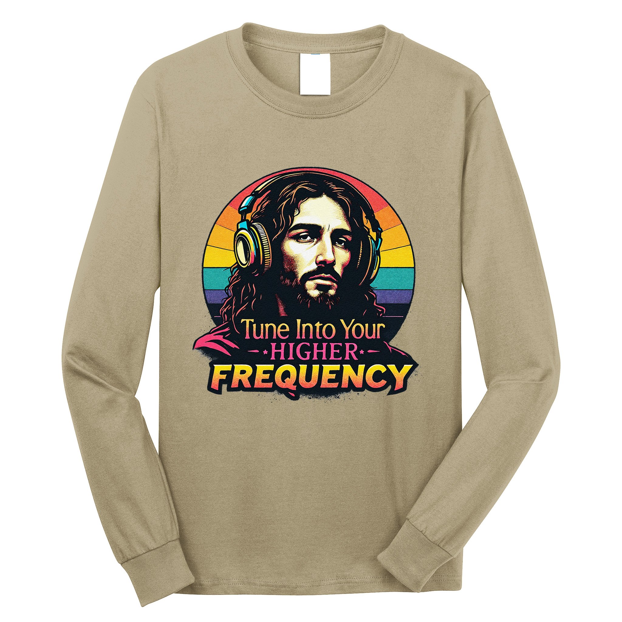 Tune Into Your Higher Frequency Jesus Long Sleeve Shirt