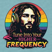 Tune Into Your Higher Frequency Jesus Sueded Cloud Jersey T-Shirt
