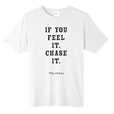 Twisters If You Feel It Chase It Tall Fusion ChromaSoft Performance T-Shirt