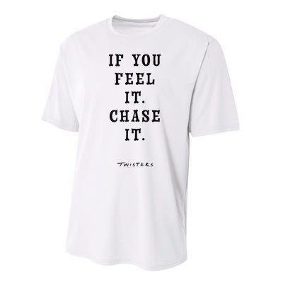 Twisters If You Feel It Chase It Performance Sprint T-Shirt