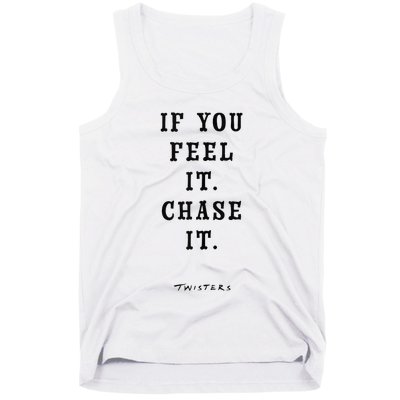 Twisters If You Feel It Chase It Tank Top