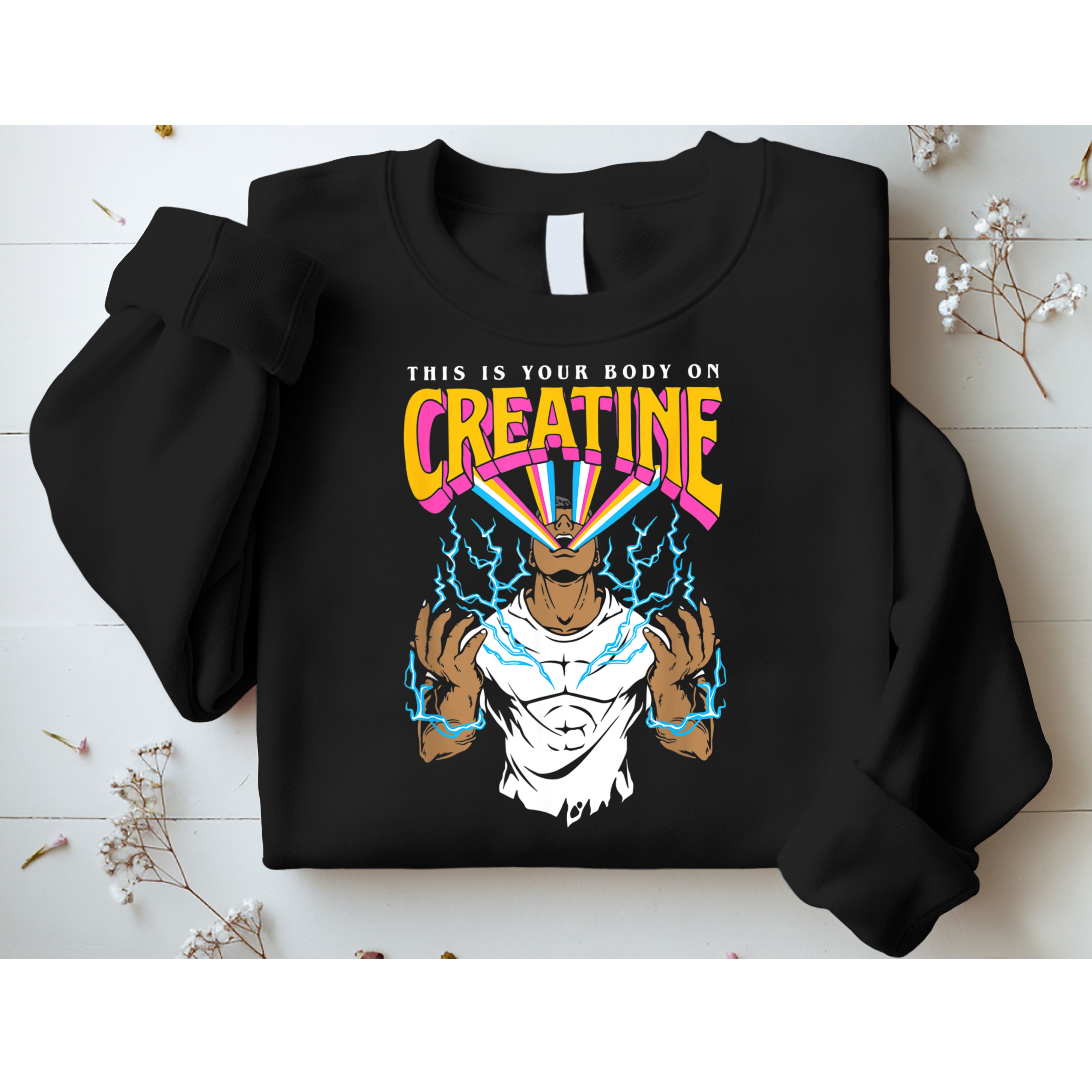 This Is Your Body On Creatine Workout Gym Birthday Gift Sweatshirt
