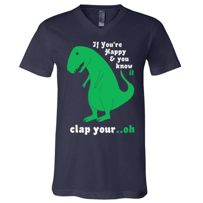 T-Rex If You're Happy and You Know It Clap Your Oh V-Neck T-Shirt