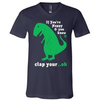 T-Rex If You're Happy and You Know It Clap Your Oh V-Neck T-Shirt