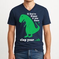 T-Rex If You're Happy and You Know It Clap Your Oh V-Neck T-Shirt