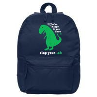 T-Rex If You're Happy and You Know It Clap Your Oh 16 in Basic Backpack