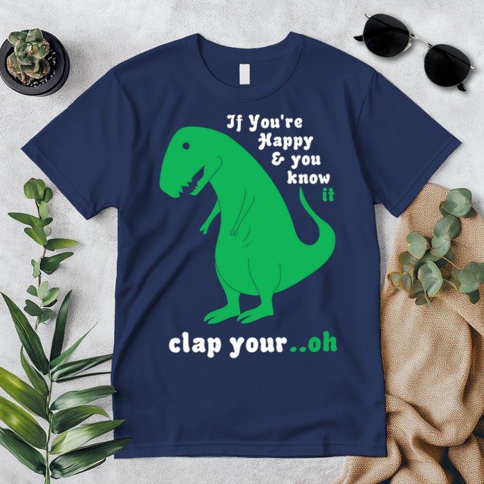 T-Rex If You're Happy and You Know It Clap Your Oh Premium T-Shirt