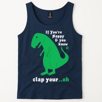 T-Rex If You're Happy and You Know It Clap Your Oh Tank Top
