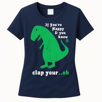 T-Rex If You're Happy and You Know It Clap Your Oh Womens T-Shirt