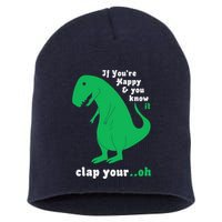 T-Rex If You're Happy and You Know It Clap Your Oh Short Acrylic Beanie