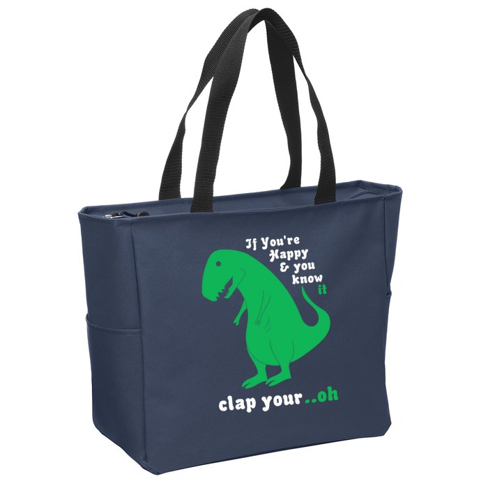 T-Rex If You're Happy and You Know It Clap Your Oh Zip Tote Bag
