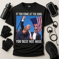 Trump If You Come At The King You Best Not Miss Cooling Performance Crew T-Shirt