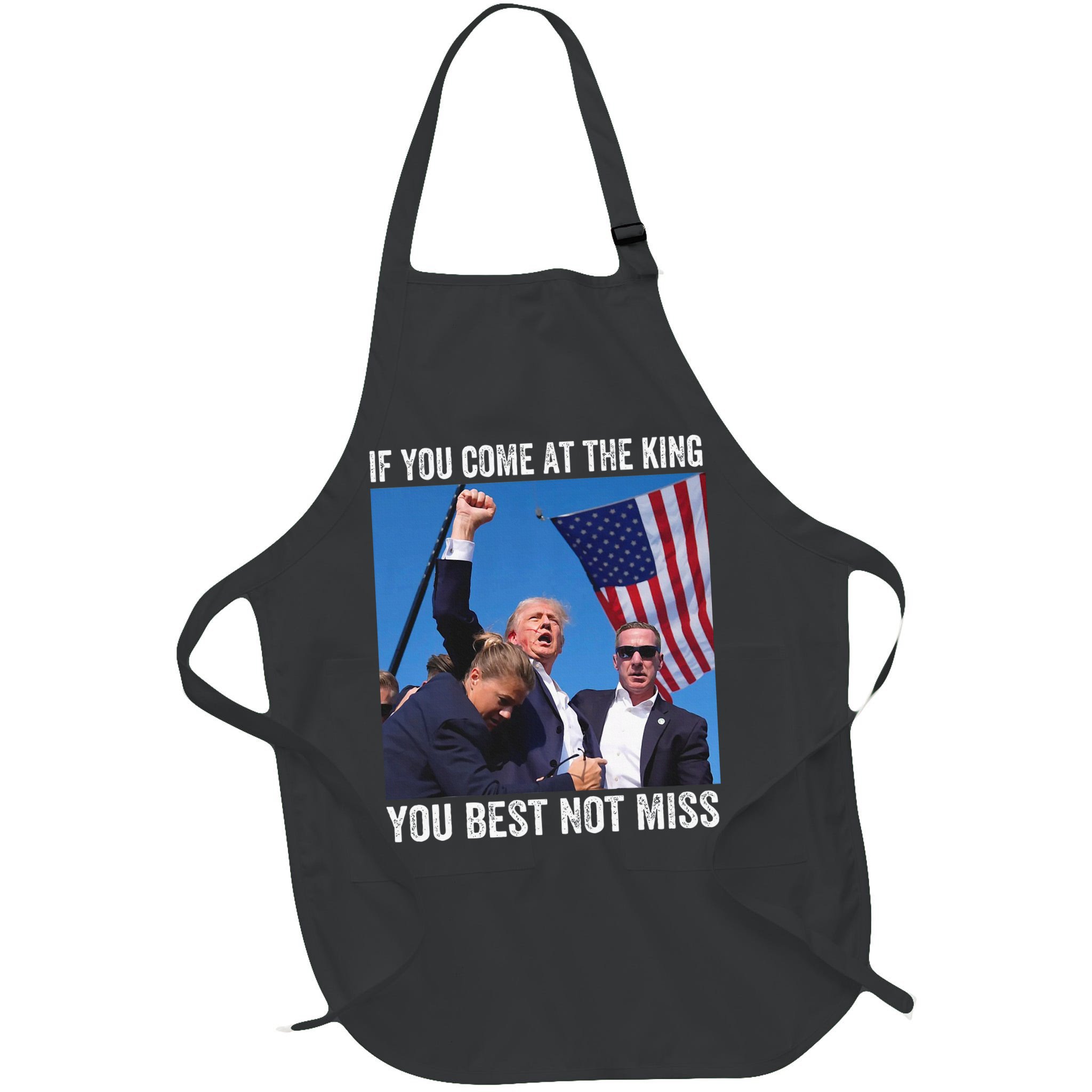 Trump If You Come At The King You Best Not Miss Apron